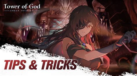 Tower Of God The Great Journey Tips And Tricks To Get Stronger And