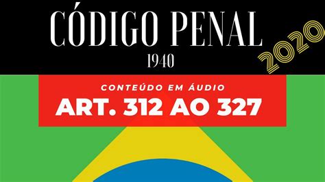 Artigo 312 Ao 327 Do CÓdigo Penal Youtube