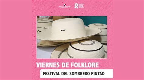 Viernes De Folklore Festival Del Sombrero Pinta O Youtube