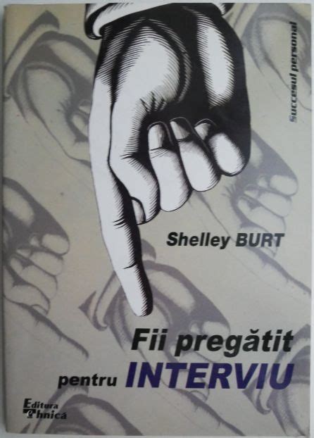 Fii Pregatit Pentru Interviu Shelley Burt