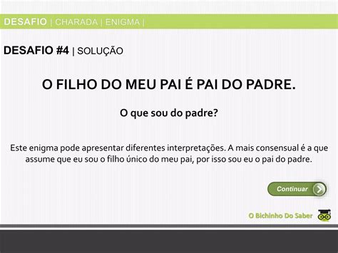 O Filho Do Pai Do Meu Filho É Oque Meu - Desafio #04: O filho do meu pai é pai do padre, o que sou do padre | PPTX