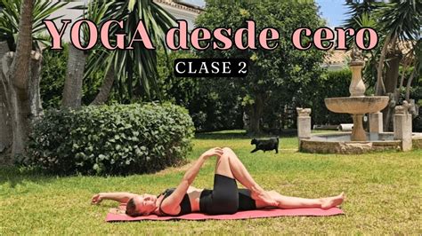 YOGA Para PRINCIPIANTES CLASE 2Aprende YOGA DESDE CERO Y GANA SALUD