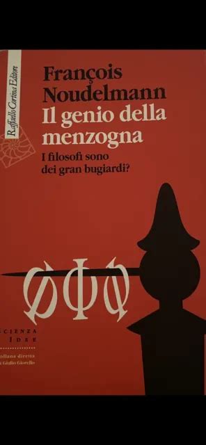 IL GENIO DELLA Menzogna I Filosofi Sono Dei Grandi Bugiardi Francois