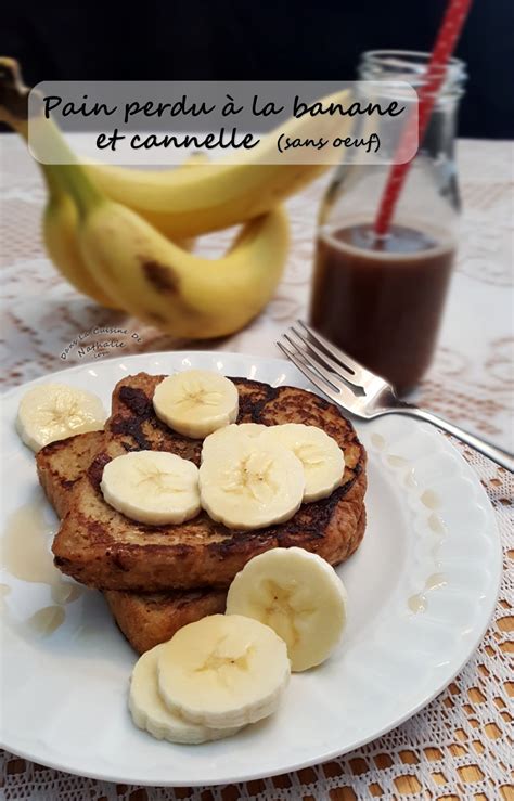 Pain Perdu La Banane Et Cannelle Pain Dor Sans Oeuf