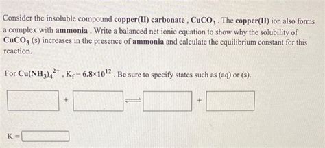 Solved Consider The Insoluble Compound Copper Ii Carbonate