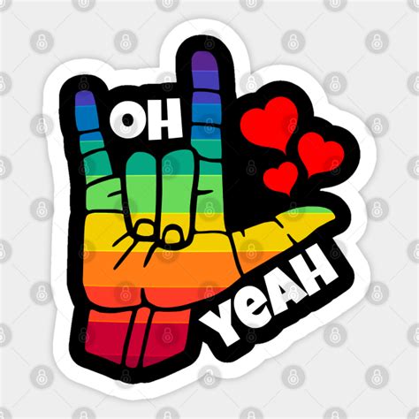 Ily I Love You Rainbow Oh Yeah Lgbt Asl American Sign Language Design