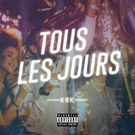 K R K Tous Les Jours Lyrics Genius Lyrics