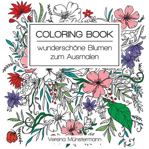 Coloring Book Wunderschöne Blumen Zum Ausmalen Buch Kartoniert