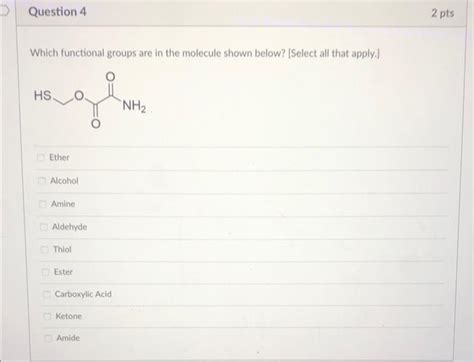 Solved Which Functional Groups Are In The Molecule Shown