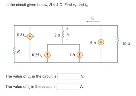 Solved In the circuit given below R 4 Ω Find vx and lo Chegg