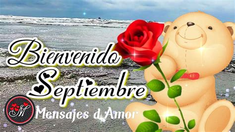 Te Regalo La Primera Rosa Del Mes Bienvenido Septiembre Mensajes