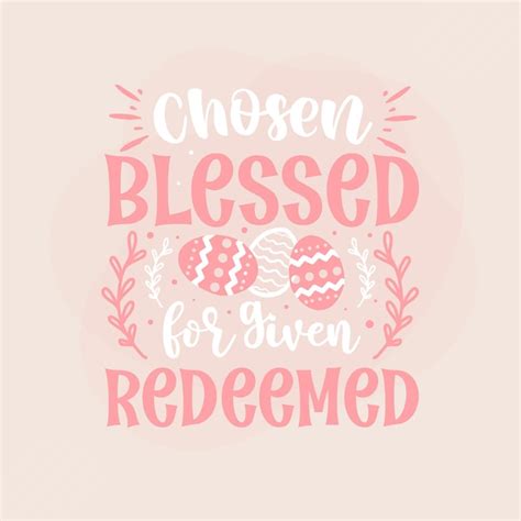 Premium Vector Chosen Blessed For Given Redeemed Lettering Premium