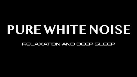 Pure White Noise Relaxing Sounds Feel Safe And At Ease Listening To Calming Sleep Sounds Youtube