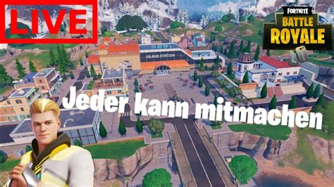 LIVE FORTNITE Leveln Spaß haben ihr könnt mitmachen YouTube