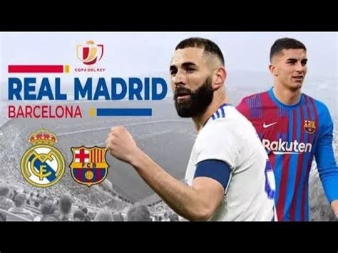 Real Madrid Vs Barcelona Highlights Elclasico Benzema Laliga