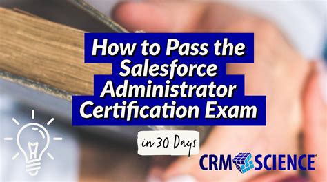 How To Pass The Salesforce Administrator Certification Exam In 30 Days