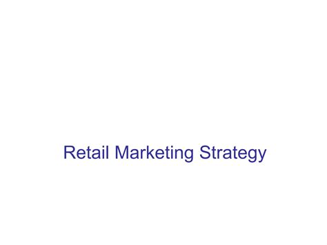 Retail marketing strategy | PPT