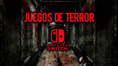 Juegos De TERROR En NINTENDO SWITCH 2021 YouTube