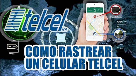 Como Rastrear Un Celular Telcel Por Internet Gratis