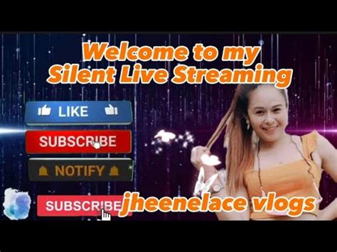 Jheenelace Vlogs Is Going Live Silent Ls For My Wh YouTube