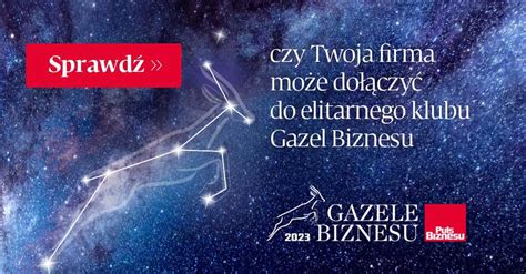 Gazele Biznesu 2023 pokaż jak sprawnie działa twoja firma Puls