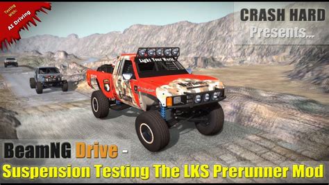 Beamng Drive Suspension Testing The Lks Prerunner Mod 4k 60fps