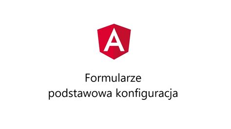 Formularze Angular Podstawowa Konfiguracja YouTube