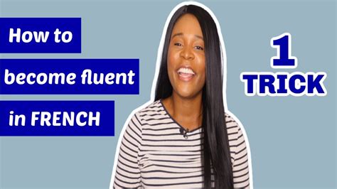 How To Become Fluent In French Simple Trick To Become A Confident