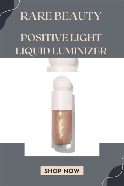 Rare Beauty Positive Light Liquid Luminizer Enlighten In 2023 Light