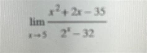 Solved Limx→52x−32x22x−35