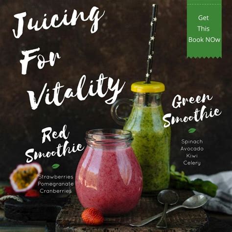 Juicing For Vitality No 1 Complete Guide To The Maximum Health Red