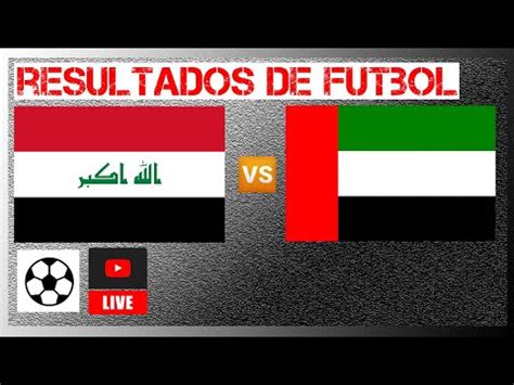 Irak vs Emiratos Árabes Unidos en vivo Copa del Mundo Clasificación