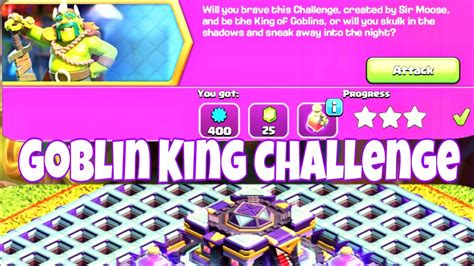 Challenge Goblin King Clash Of Clan New Goblin King Challenge