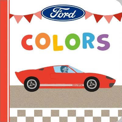 Ford: Colors - By Gabriella Degennaro (board Book) : Target