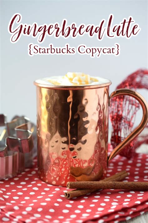 Gingerbread Latte {Starbucks Copycat} – Snacks and Sips