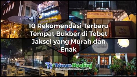 10 Rekomendasi Terbaru Tempat Bukber Tebet Jaksel Murah Enak