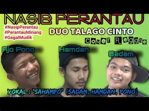 Nasib Perantau Duo Talago Cinto Cover Reggae By Sahampo Youtube Music