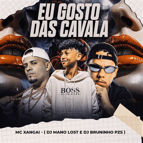 Eu Gosto Das Cavala Single By Dj Bruninho Pzs Spotify