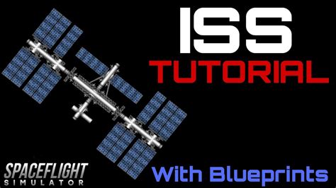 Iss Tutorial With Blueprints Spaceflight Simulator Youtube