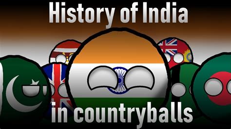 History Of India In Countryballs Youtube