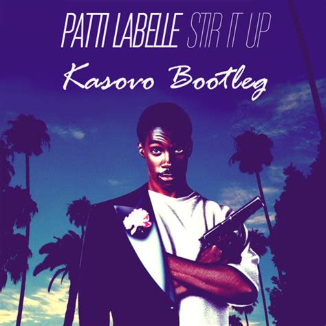 Stream Patti Labelle - Stir It Up (Kasovo Bootleg) by JunkOne | Listen ...