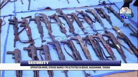 Security Operation Whirl Stroke Marks 1yr Activities In Benue