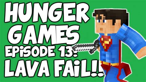 Minecraft Hunger Games Episode 13 LAVA FAIL YouTube