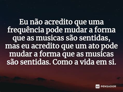 ⁠eu Não Acredito Que Uma Frequência Gabriel Luiz Dos Santos Pensador