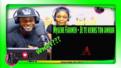 Mylène Farmer Je te rends ton amour REACTION YouTube