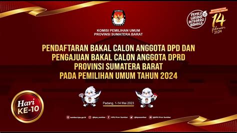 Hari Ke Pendaftaran Bakal Calon Anggota Dpd Dan Pengajuan Bakal