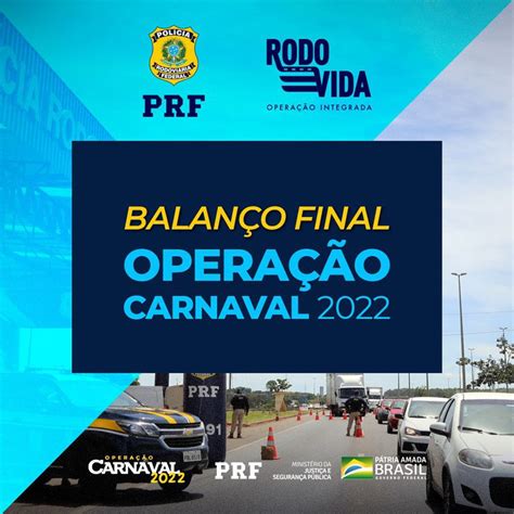 Operação Carnaval 2022 Termina Com Reduções No Total De Acidentes