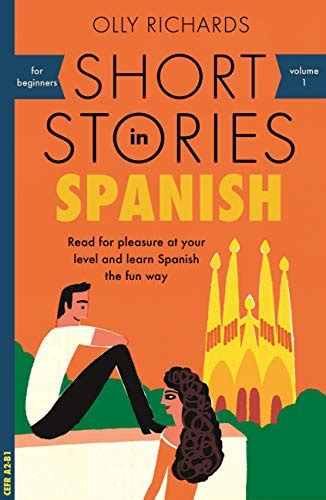 Short Stories In Spanish For Beginners Read For Pleasure At Your Level Expand Your Vocabulary