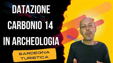 Datazione Carbonio In Archeologia Youtube