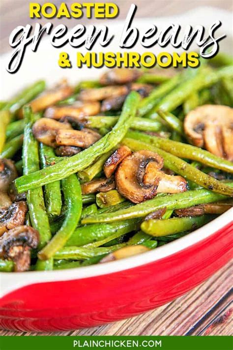 Roasted Green Beans And Mushrooms Plain Chicken